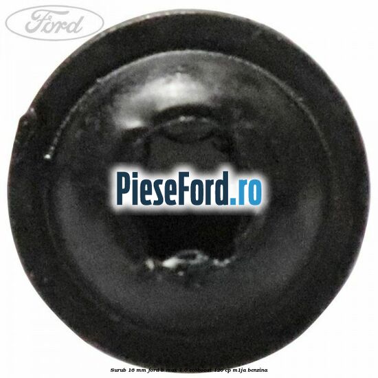 Surub 16 mm Ford B-Max 1.0 EcoBoost 120 cp M1JA benzina