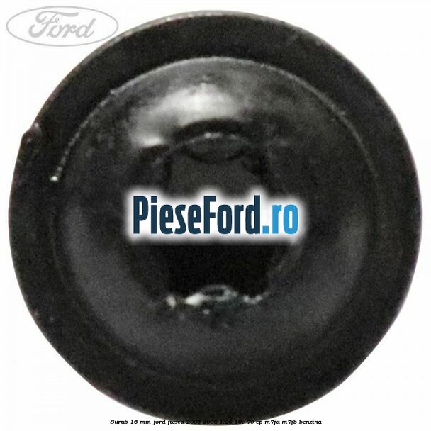 Surub 16 mm Ford Fiesta 2005-2008 1.25 16V 70 cp M7JA, M7JB benzina