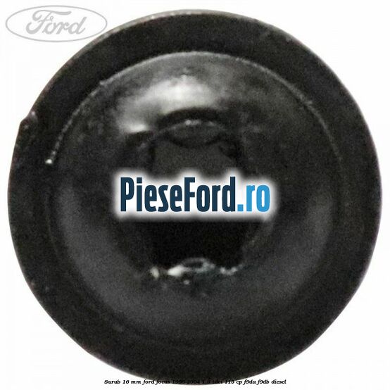 Surub 16 mm Ford Focus 1998-2004 1.8 TDCi 115 cp F9DA, F9DB diesel