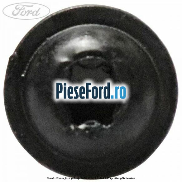 Surub 16 mm Ford Galaxy 2000-2006 2.3 4x4 145 cp E5SA, Y5B benzina