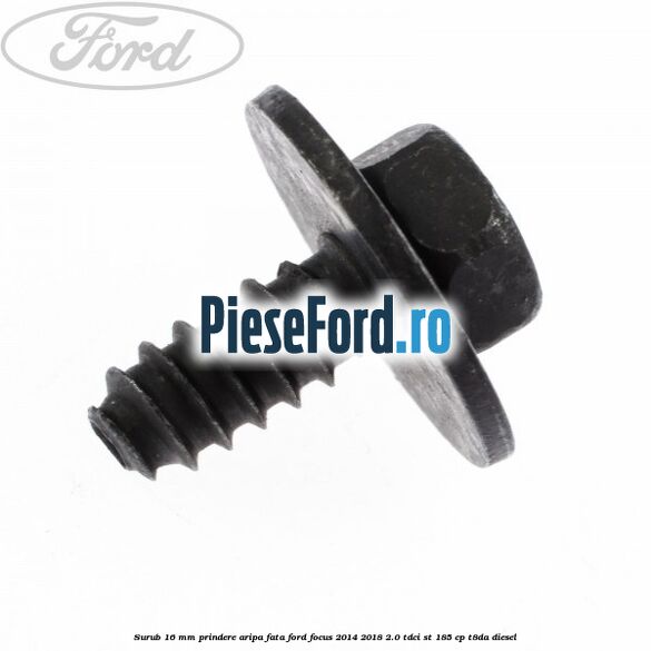 Surub 16 mm prindere aripa fata Ford Focus 2014-2018 2.0 TDCi ST 185 cp T8DA diesel