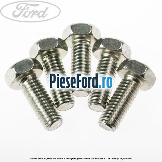Surub 16 mm prindere balama usa spate Ford Transit 2000-2006 2.0 DI 100 cp Surub 16 mm prindere balama usa spate Ford Transit 2000-2006 2.0 DI 100 cp ABFA diesel