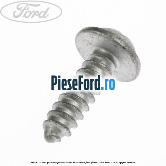 Surub 16 mm prindere protectie usa interioara Ford Fiesta 1989-1996 1.3 60 cp J6B benzina