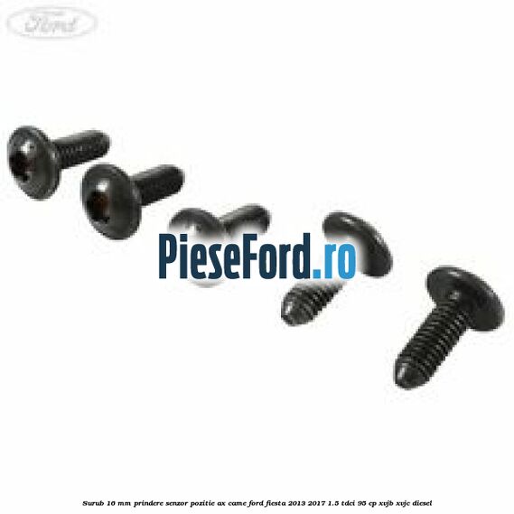 Surub 16 mm prindere senzor pozitie ax came Ford Fiesta 2013-2017 1.5 TDCi 95 cp XVJB, XVJC diesel