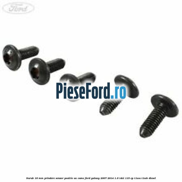 Surub 16 mm prindere senzor pozitie ax came Ford Galaxy 2007-2014 1.6 TDCi 115 cp T1WA, T1WB diesel
