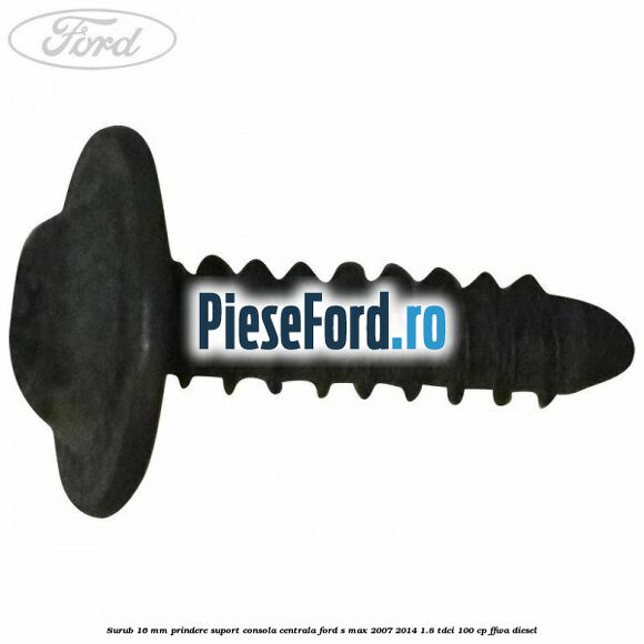 Surub 16 mm prindere suport consola centrala Ford S-Max 2007-2014 1.8 TDCi 100 cp Surub 16 mm prindere suport consola centrala Ford S-Max 2007-2014 1.8 TDCi 100 cp FFWA diesel