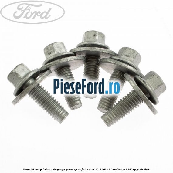 Surub 18 mm prindere airbag sofer panou spate Ford S-Max 2015-2023 2.0 EcoBlue 4x4 150 cp Surub 18 mm prindere airbag sofer panou spate Ford S-Max 2015-2023 2.0 EcoBlue 4x4 150 cp YMCB diesel