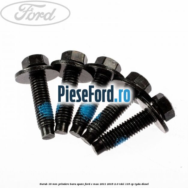 Surub 18 mm prindere bara spate Ford C-Max 2011-2015 2.0 TDCi 115 cp TYDA diesel