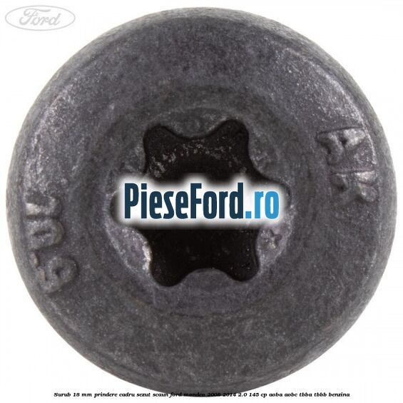 Surub 18 mm prindere cadru sezut scaun Ford Mondeo 2008-2014 2.0 145 cp AOBA, AOBC, TBBA, TBBB benzina