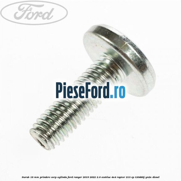 Surub 18 mm prindere corp oglinda Ford Ranger 2019-2022 2.0 EcoBlue 4x4 Raptor 213 cp T20DD0J, YN2X diesel