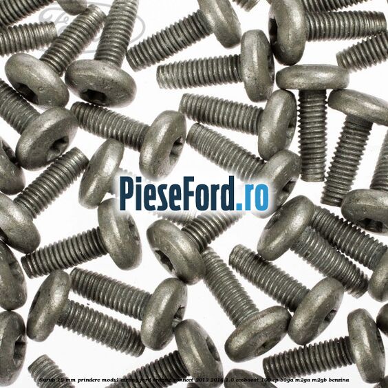 Surub 18 mm prindere modul airbag Ford Transit Connect 2013-2018 1.0 EcoBoost 100 cp B3GA, M2GA, M2GB benzina