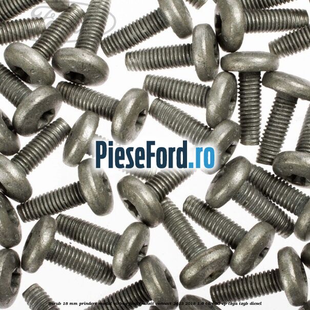 Surub 18 mm prindere modul airbag Ford Transit Connect 2013-2018 1.6 TDCi 95 cp TZGA, TZGB diesel