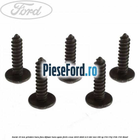 Surub 19 mm prindere bara fata difuzor bara spate Ford S-Max 2015-2023 2.0 TDCi 4x4 150 cp T7CI, T7CJ, T7CK, T7CL diesel
