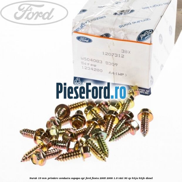 Surub 19 mm prindere conducta supapa EGR Ford Fiesta 2005-2008 1.6 TDCi 90 cp HHJA, HHJB diesel