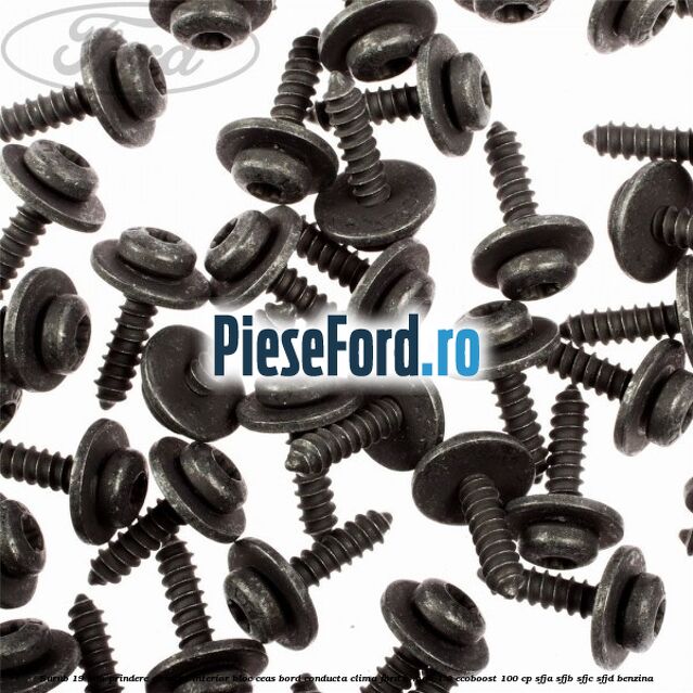 Surub 19 mm prindere element interior bloc ceas bord conducta clima Ford B-Max 1.0 EcoBoost 100 cp SFJA, SFJB, SFJC, SFJD benzina