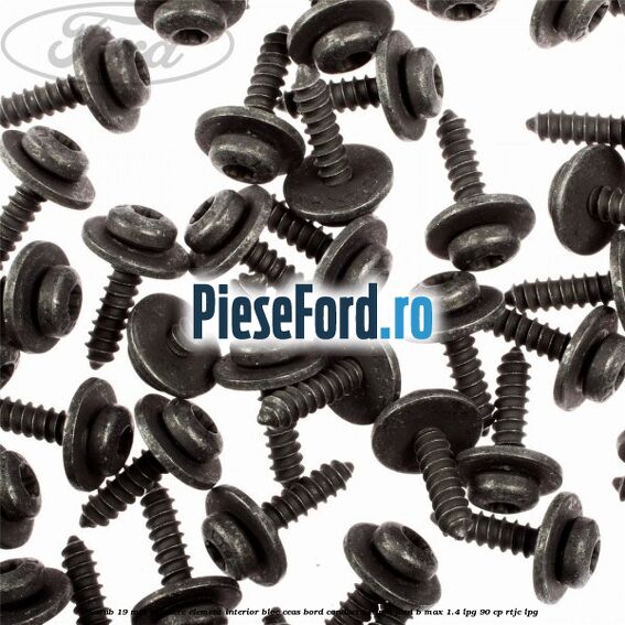Surub 19 mm prindere element interior bloc ceas bord conducta clima Ford B-Max 1.4 LPG 90 cp RTJC LPG