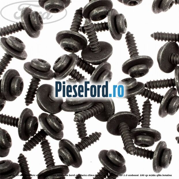 Surub 19 mm prindere element interior bloc ceas bord conducta clima Ford C-Max 2016-2020 1.0 EcoBoost 100 cp M2DA, SFDA benzina