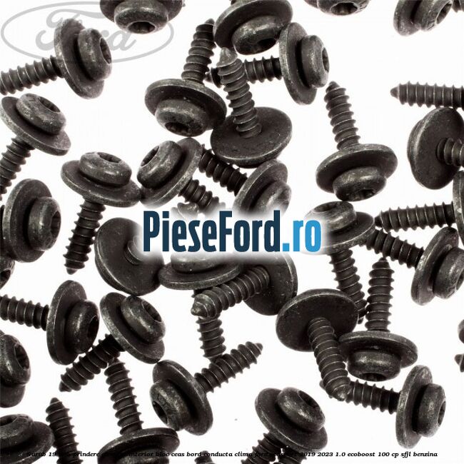 Surub 19 mm prindere element interior bloc ceas bord conducta clima Ford EcoSport 2019-2023 1.0 EcoBoost 100 cp SFJL benzina