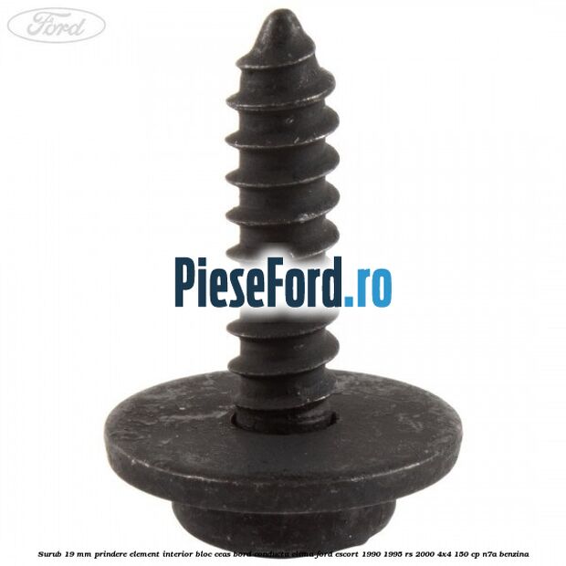 Surub 19 mm prindere element interior bloc ceas bord conducta clima Ford Escort 1990-1995 RS 2000 4x4 150 cp N7A benzina
