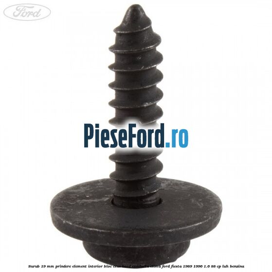 Surub 19 mm prindere element interior bloc ceas bord conducta clima Ford Fiesta 1989-1996 1.6 88 cp LUH benzina