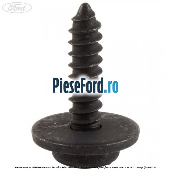 Surub 19 mm prindere element interior bloc ceas bord conducta clima Ford Fiesta 1989-1996 1.6 XR2i 110 cp LJC benzina