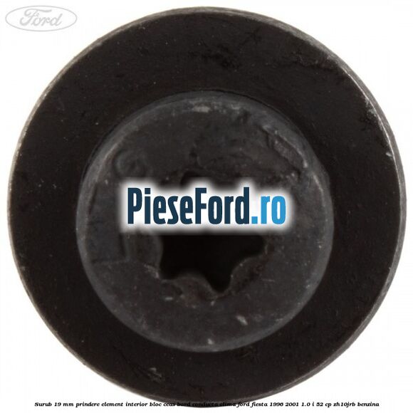 Surub 19 mm prindere element interior bloc ceas bord conducta clima Ford Fiesta 1996-2001 1.0 i 52 cp ZH10JRB benzina