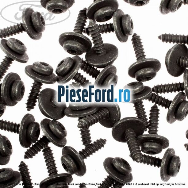 Surub 19 mm prindere element interior bloc ceas bord conducta clima Ford Fiesta Active 2018-2023 1.0 EcoBoost 125 cp M1JL, M1JM benzina