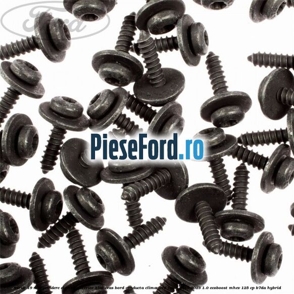 Surub 19 mm prindere element interior bloc ceas bord conducta clima Ford Focus 2019-2023 1.0 EcoBoost mHEV 125 cp Surub 19 mm prindere element interior bloc ceas bord conducta clima Ford Focus 2019-2023 1.0 EcoBoost mHEV 125 cp B7DA Hybrid