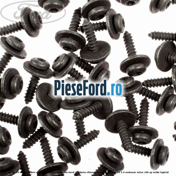 Surub 19 mm prindere element interior bloc ceas bord conducta clima Ford Focus 2019-2023 1.0 EcoBoost mHEV 155 cp Surub 19 mm prindere element interior bloc ceas bord conducta clima Ford Focus 2019-2023 1.0 EcoBoost mHEV 155 cp M0DC Hybrid