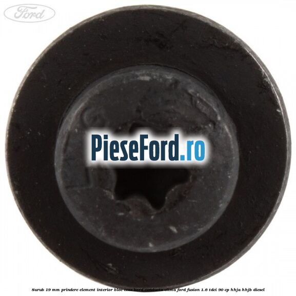 Surub 19 mm prindere element interior bloc ceas bord conducta clima Ford Fusion 1.6 TDCi 90 cp HHJA, HHJB diesel