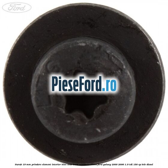 Surub 19 mm prindere element interior bloc ceas bord conducta clima Ford Galaxy 2000-2006 1.9 TDI 150 cp BTB diesel
