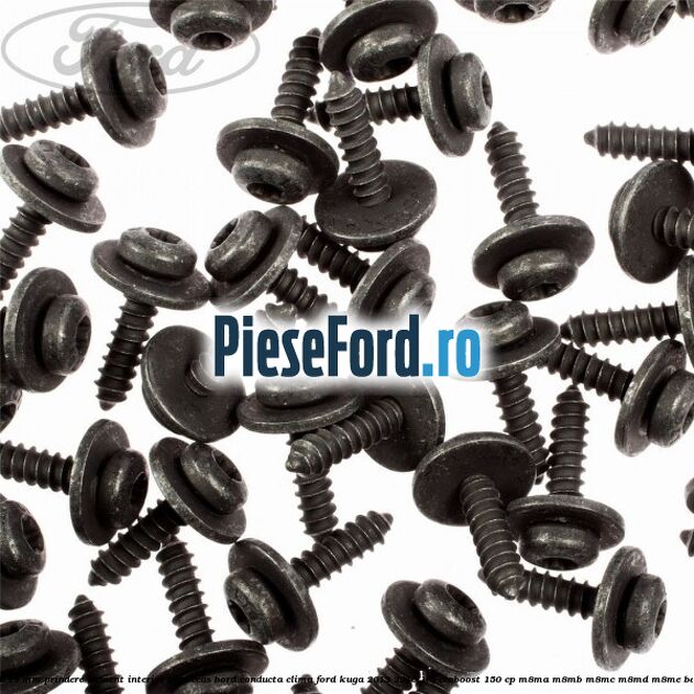 Surub 19 mm prindere element interior bloc ceas bord conducta clima Ford Kuga 2013-2016 1.5 EcoBoost 150 cp Surub 19 mm prindere element interior bloc ceas bord conducta clima Ford Kuga 2013-2016 1.5 EcoBoost 150 cp M8MA, M8MB, M8MC, M8MD, M8ME benzina