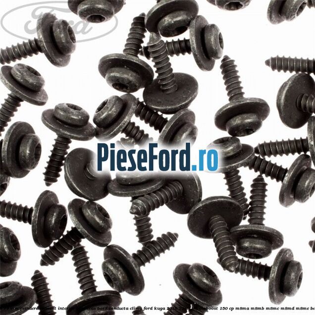 Surub 19 mm prindere element interior bloc ceas bord conducta clima Ford Kuga 2016-2018 1.5 EcoBoost 150 cp Surub 19 mm prindere element interior bloc ceas bord conducta clima Ford Kuga 2016-2018 1.5 EcoBoost 150 cp M8MA, M8MB, M8MC, M8MD, M8ME benzina