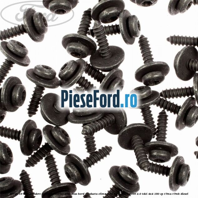 Surub 19 mm prindere element interior bloc ceas bord conducta clima Ford Kuga 2016-2018 2.0 TDCi 4x4 150 cp Surub 19 mm prindere element interior bloc ceas bord conducta clima Ford Kuga 2016-2018 2.0 TDCi 4x4 150 cp T7MA, T7MB diesel
