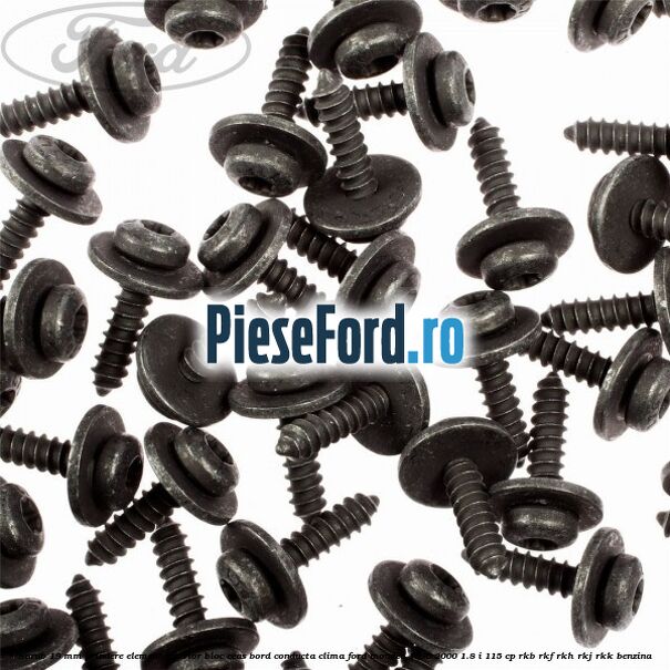 Surub 19 mm prindere element interior bloc ceas bord conducta clima Ford Mondeo 1996-2000 1.8 i 115 cp Surub 19 mm prindere element interior bloc ceas bord conducta clima Ford Mondeo 1996-2000 1.8 i 115 cp RKB, RKF, RKH, RKJ, RKK benzina