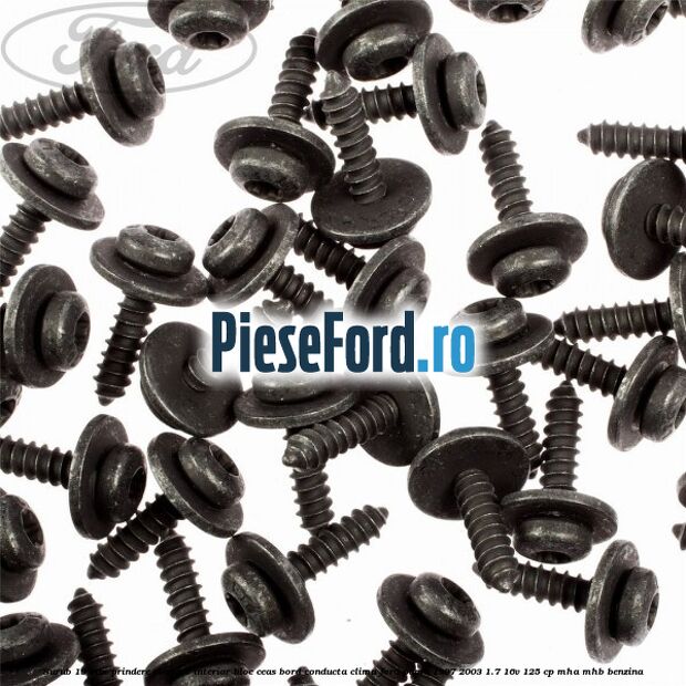 Surub 19 mm prindere element interior bloc ceas bord conducta clima Ford Puma 1997-2003 1.7 16V 125 cp MHA, MHB benzina