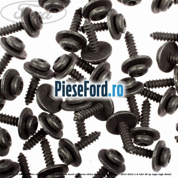 Surub 19 mm prindere element interior bloc ceas bord conducta clima Ford Tourneo Connect 2013-2018 1.6 TDCi 95 cp TZGA, TZGB diesel