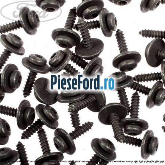 Surub 19 mm prindere element interior bloc ceas bord conducta clima Ford Tourneo Custom 2014-2018 2.0 EcoBlue 105 cp BJFA, BJFB, YLF6, YLFA, YLFB, YLFS diesel