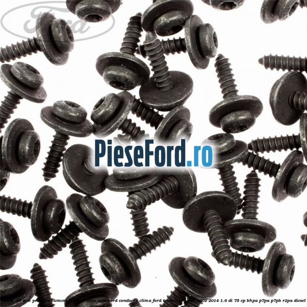 Surub 19 mm prindere element interior bloc ceas bord conducta clima Ford Transit Connect 2002-2014 1.8 Di 75 cp BHPA, P7PA, P7PB, R2PA diesel