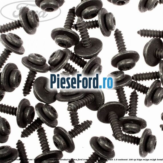 Surub 19 mm prindere element interior bloc ceas bord conducta clima Ford Transit Connect 2019-2023 1.0 EcoBoost 100 cp B3GA, M2GA, M2GB benzina