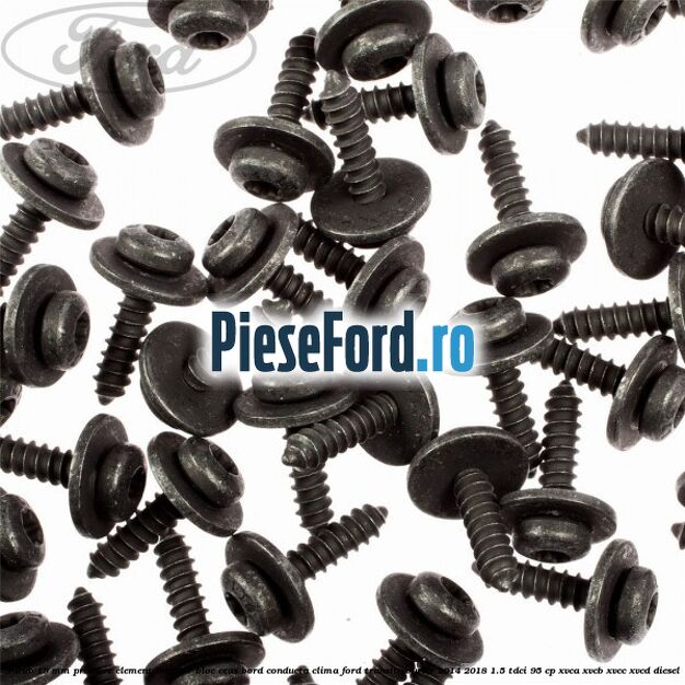Surub 19 mm prindere element interior bloc ceas bord conducta clima Ford Transit Courier 2014-2018 1.5 TDCi 95 cp XVCA, XVCB, XVCC, XVCD diesel