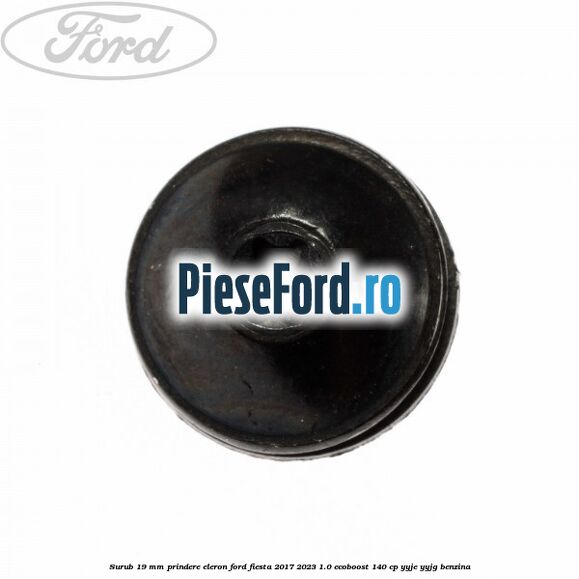 Surub 19 mm prindere eleron Ford Fiesta 2017-2023 1.0 EcoBoost 140 cp YYJE, YYJG benzina