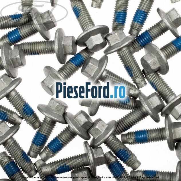 Surub 19 mm prindere flansa amortizor punte spate 4/5 usi Ford C-Max 2007-2011 2.0 TDCi 110 cp IXDA diesel