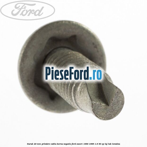 Surub 20 mm prindere cablu borna negativ Ford Escort 1990-1995 1.6 90 cp LUJ, LUK benzina
