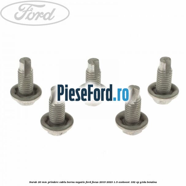 Surub 20 mm prindere cablu borna negativ Ford Focus 2019-2023 1.5 EcoBoost 182 cp Y1DA benzina