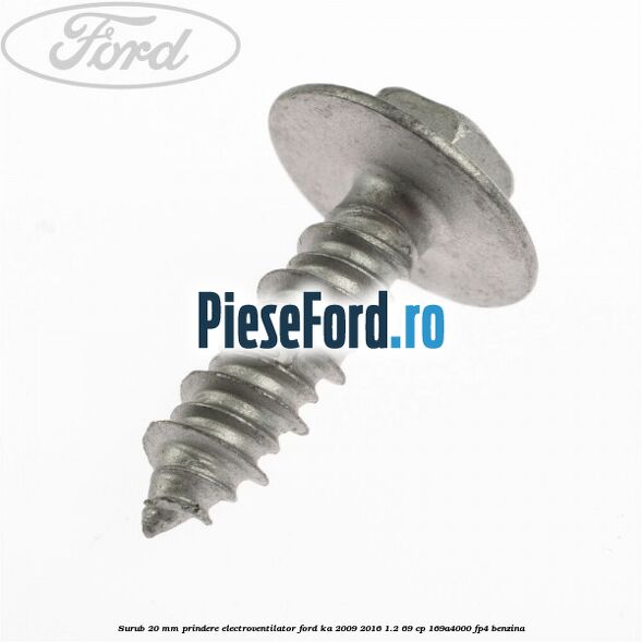 Surub 20 mm prindere electroventilator Ford Ka 2009-2016 1.2 69 cp 169A4000, FP4 benzina