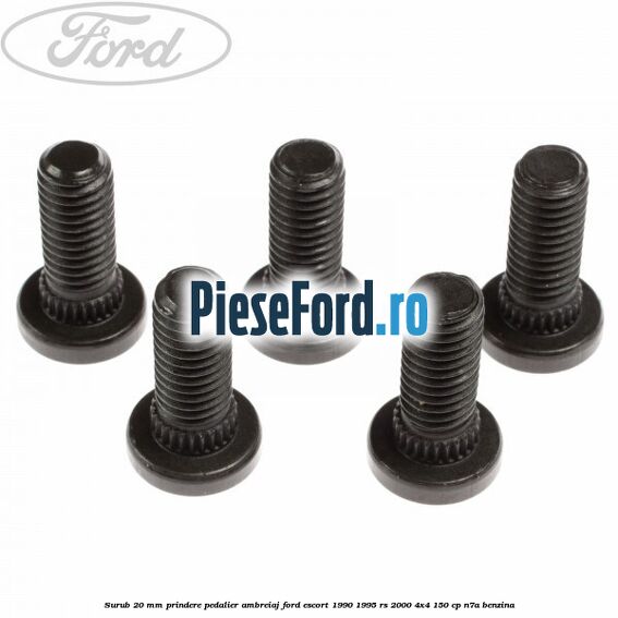 Surub 20 mm prindere pedalier ambreiaj Ford Escort 1990-1995 RS 2000 4x4 150 cp Surub 20 mm prindere pedalier ambreiaj Ford Escort 1990-1995 RS 2000 4x4 150 cp N7A benzina