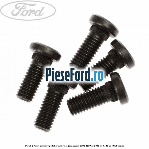 Surub 20 mm prindere pedalier ambreiaj Ford Escort 1990-1995 RS 2000 4x4 150 cp Surub 20 mm prindere pedalier ambreiaj Ford Escort 1990-1995 RS 2000 4x4 150 cp N7A benzina