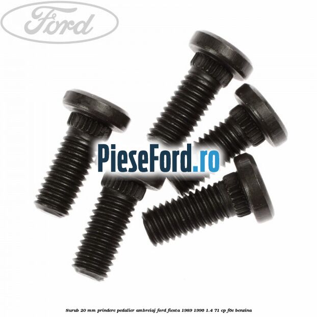 Surub 20 mm prindere pedalier ambreiaj Ford Fiesta 1989-1996 1.4 71 cp F6E benzina