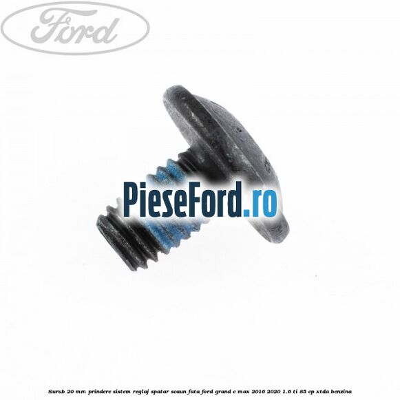 Surub 20 mm prindere sistem reglaj spatar scaun fata Ford Grand C-Max 2016-2020 1.6 Ti 85 cp Surub 20 mm prindere sistem reglaj spatar scaun fata Ford Grand C-Max 2016-2020 1.6 Ti 85 cp XTDA benzina